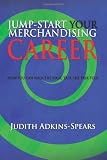 Jump-Start Your Merchandising Career