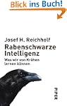 Rabenschwarze Intelligenz: Was wir vo...