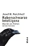 Rabenschwarze Intelligenz: Was wir von Kr�hen lernen k�nnen