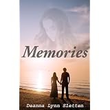 Memories ~ Deanna Lynn Sletten