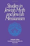 Studies in Jewish Myth and Jewish Messianism (SUNY Series in Judaica)