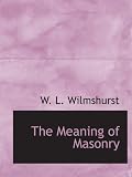 The Meaning of Masonry