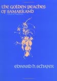 The Golden Peaches of Samarkand: A Study of T'ang Exotics