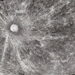 Sarah White & The Pearls White Light Album Art