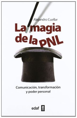 LA MAGIA DE LA PNL (Psicología y Autoayuda) (Spanish Edition)