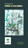 Field Guide to the Birds of Colombia