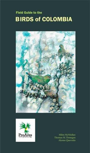 field guide to the birds of colombia 1st edition