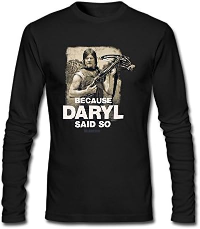 Yosni The Walking Dead Because Daryl Said So Custom Long-sleeved Tee Shirts for Man Black L