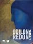 Odilon Redon l'expo : Prince du R�ve 1840 - 1916