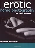 Erotic Home Photography: How to Take Your Own Nude Portraits