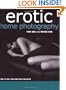 Erotic Home Photography: How to Take Your Own Nude Portraits