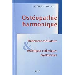 Ost�opathie harmonique : Traitement oscillatoire et techniques rythmiques myofasciales