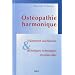Ost�opathie harmonique : Traitement oscillatoire et techniques rythmiques myofasciales