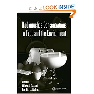 Radionuclide concentrations in food and the environment Leo M.L. Nollet, Michael Poschl