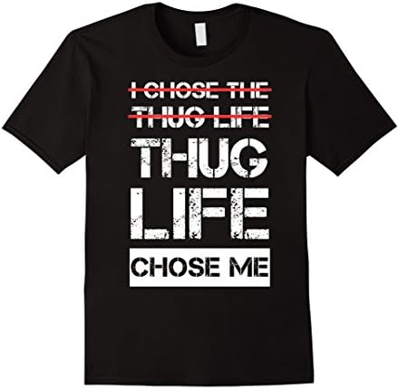 Men's Thug Life T-Shirt: I Didn't Choose The THUG LIFE It Chose Me 2XL Black