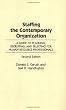 Staffing the Contemporary Organization: A Guide to Planning, Recruiting, and Selecting for Human Resource Professionals Second Edition