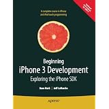 Beginning iPhone 3 Development: Exploring the iPhone SDK