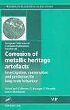 View Book 'Corrosion of metallic heritage artefacts: Investigation, conservation and prediction of long term behavior (EFC 48) (European Federation of Corrosion Publications)'
