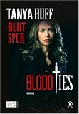 Blood Ties 02 - Blutspur - Tanya Huff
