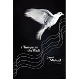 a trumpet in the wadi a novel