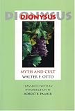 Dionysus: Myth and Cult