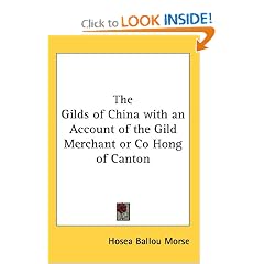 The Gilds of China with an Account of the Gild Merchant or Co Hong of Canton