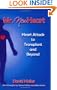 Mr. NewHeart (New Heart): Heart Attack to Transplant and Beyond