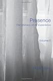 Presence: The Intimacy of All Experience - Volume 2