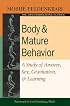 Body and Mature Behavior: A Study of Anxiety, Sex, Gravitation, and Learning