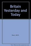 Britain yesterday and today : an outline of economic history from the middle of the eighteenth century