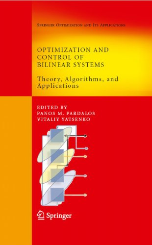 Optimization and Control of Bilinear Systems: Theory, Algorithms, and Applications: 11 (Springer Optimization and Its Applications)