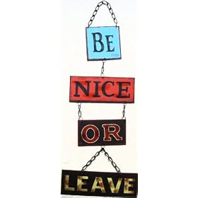 Be Nice or Leave Retro Vintage Hanging Metal Sign
