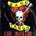 Bang Tango-Live Injection