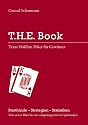T.H.E. Book - Texas Hold'em Poker f&uuml;r Gewinner! Starth&auml;nde - Strategien - Statistiken. Vom ersten Blatt bis zur computergest&uuml;tzten Spielanalyse