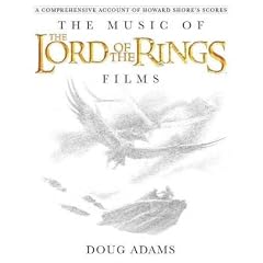 (THE MUSIC OF THE LORD OF THE RINGS FILMS: A COMPREHENSIVE ACCOUNT OF HOWARD SHORE'S SCORES [WITH CD (AUDIO)]) BY Adams, Doug(Author)Hardcover Oct-2010
