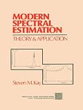 Modern Spectral Estimation: Theory and Application