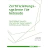 Zertifizierungssysteme f�r Geb�ude: Der aktuelle Stand der internationalen Geb�udezertifizierung