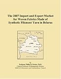 The 2007 Import and Export Market for Woven Fabrics Made of Synthetic Filament Yarn in Belarus