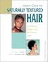 Basic Care for Naturally Textured Hair: Cultivating Curly, Coily, and Kinky Hair (Personal Care Collection)
