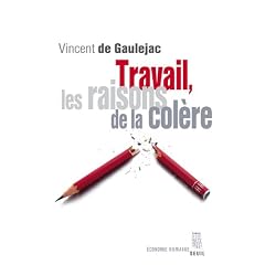 Travail, les raisons de la col�re
