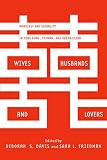 Wives, husbands, and lovers : marriage and sexuality in Hong Kong, Taiwan, and urban China