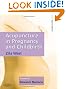 Acupuncture in Pregnancy and Childbirth, 2e