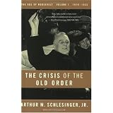 The Crisis of the Old Order: 1919-1933, The Age of Roosevelt, Volume I