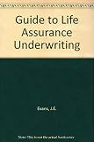 A guide to life assurance underwriting, including a short glossary of medical terms