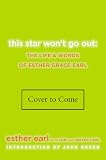This Star Wont Go Out: The Life and Words of Esther Grace Earl