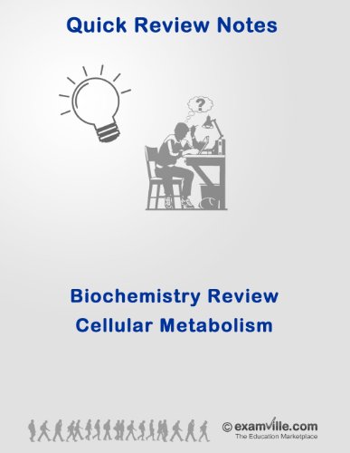 Biochemistry Quick Review: Cellular Metabolism (Energy, Krebs Cycle, Glycolysis) (Quick Review Notes)
