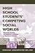 High School Students' Competing Social Worlds: Negotiating Identities and Allegiances in Response to Multicultural Literature