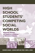 High School Students' Competing Social Worlds: Negotiating Identities and Allegiances in Response to Multicultural Literature