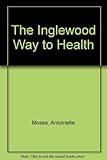 The Inglewood way to health