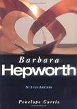 Barbara Hepworth (St Ives Artists series) (St.Ives Artists)